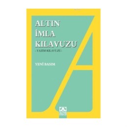 İmla (Yazım) Kılavuzu - Altın Kitaplar Yayınevi - Altın Kitaplar Yayınevi